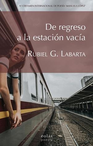 DE REGRESO A LA ESTACION VACIA | 9788418718007 | G. LABARTA, RUBIEL