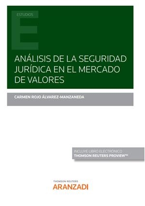ANALISIS DE LA SEGURIDAD JURIDICA EN EL MERCADO DE VALORES (DÚO) | 9788413901862 | ROJO ÁLVAREZ-MANZANEDA, CARMEN