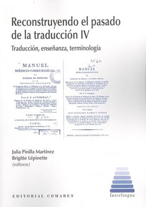 RECONSTRUYENDO EL PASADO DE LA TRADUCCION IV | 9788413690964 | PINILLA, JUAN / LEPINETTE, BRIGITTE