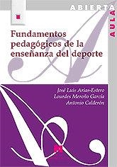 FUNDAMENTOS PEDAGÓGICOS DE LA ENSEÑANZA DEL DEPORTE | 9788471338471 | ARIAS-ESTERO, JOSÉ LUIS