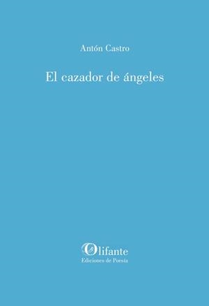 CAZADOR DE ÁNGELES, EL | 9788412253566 | CASTRO, ANTÓN