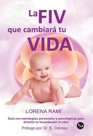 FIV QUE CAMBIARA TU VIDA, LA | 9788418166846 | RAMI GONZÁLEZ, LORENA