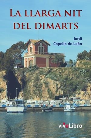 LLARGA NIT DEL DIMARTS, LA | 9788418635298 | CAPELLA DE LEÓN, JORDI