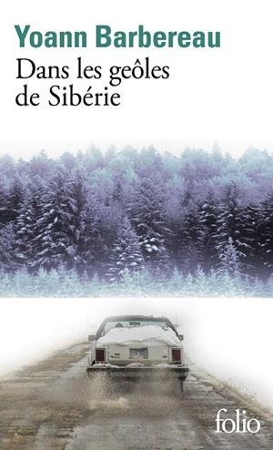 DANS LES GEOLES DE SIBERIE | 9782072907111 | BARBEREAU, YOANN