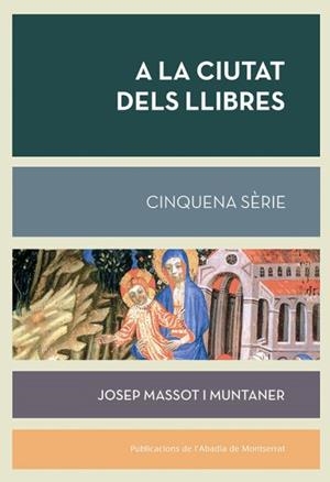 A LA CIUTAT DELS LLIBRES | 9788491911746 | MASSOT I MUNTANER, JOSEP
