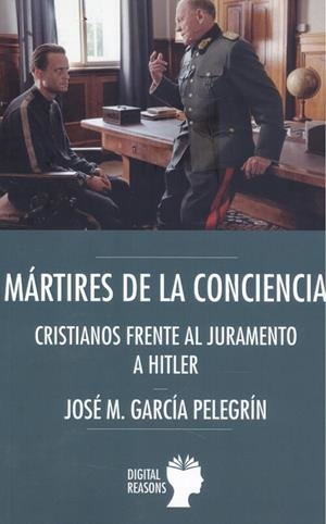 MARTIRES DE LA CONCIENCIA : CRISTIANOS FRENTE AL JURAMENTO | 9788412198485 | GARCIA, JOSE M.