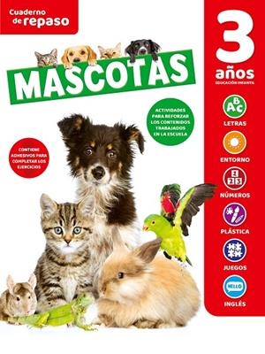 CUADERNO DE REPASO 3 AÑOS MASCOTAS | 9788491787884