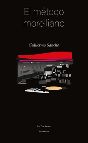 METODO MORELLIANO, EL | 9788496793736 | SANCHO, GUILLERMO