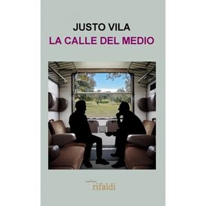 CALLE DEL MEDIO, LA | 9788412206968 | VILA, JUSTO