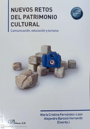 NUEVOS RETOS DEL PATRIMONIO CULTURAL : COMUNICACIÓN, EDUCACIÓN Y TURISMO | 9788413774640 | FERNÁNDEZ LASO, MARÍA CRISTINA