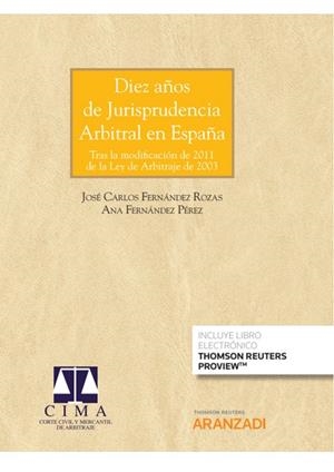 DIEZ AÑOS DE JURISPRUDENCIA ARBITRAL EN ESPAÑA | 9788413900063 | FERNANDEZ PÉREZ, ANA
