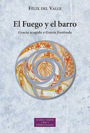 FUEGO Y EL BARRO, EL | 9788422021865 | DEL VALLE, FÉLIX