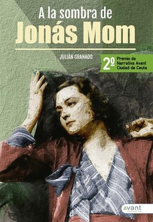 A LA SOMBRA DE JONÁS MOM | 9788418460869 | GRANADO, JULIÁN