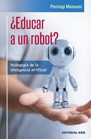 EDUCAR A UN ROBOT | 9788413790343 | MALAVASI, PIERLUIGI