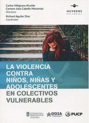 VIOLENCIA CONTRA NIÑOS NIÑAS Y ADOLESCENTES EN COLECTIVOS | 9788417580148 | VILAGRASA ALCAIDE, CARLOS/CABELLO MATAMALA, CARMEN JULIA/AGUILAR DÍAZ, RICHARD/BELLO JANEIRO, DOMING