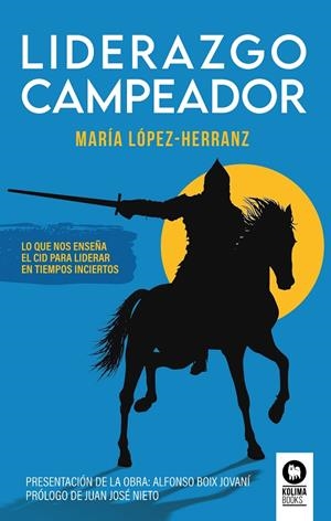 LIDERAZGO CAMPEADOR | 9788418263842 | LÓPEZ-HERRANZ, MARÍA