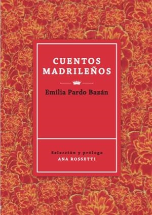 CUENTOS MADRILEÑOS | 9788412302745 | PARDO BAZÁN, EMILIA