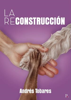 RECONSTRUCCIÓN, LA | 9788418721045 | ANDRÉS TOBARES, ÓSCAR