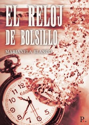 RELOJ DE BOLSILLO, EL | 9788418721038 | BLANCO WERNER, MARIANELA DE LOURDES