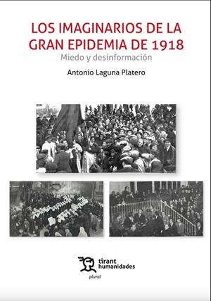 IMAGINARIOS DE LA GRAN EPIDEMIA DE 1918 | 9788418534843 | LAGUNA PLATERO, ANTONIO