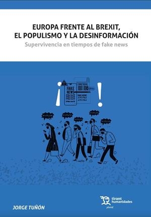 EUROPA FRENTE AL BREXIT, POPULISMO Y DESINFORMACION | 9788418534065 | TUÑON, JORGE