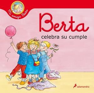 BERTA CELEBRA SU CUMPLE (MI AMIGA BERTA) | 9788418174940 | SCHNEIDER, LIANE