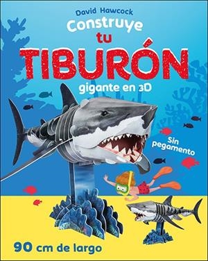 CONSTRUYE TU TIBURON GIGANTE EN 3D | 9788428559324 | HAWCOCK, DAVID