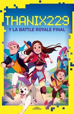 THANIX229 Y LA BATTLE ROYALE FINAL | 9788420456638 | SANTANA, TANIA (THANIX229)