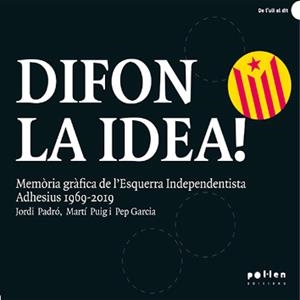 DIFON LA IDEA! | 9788418580154 | PADRÓ, JORDI / PUIG, MARTÍ / GARCIA, PEP