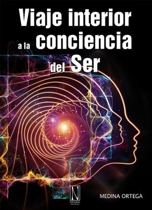 VIAJE INTERIOR A LA CONCIENCIA DEL SER | 9788412315318 | ORTEGA, MEDINA