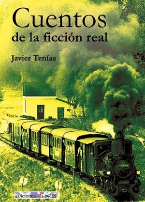 CUENTOS DE LA FICCIÓN REAL | 9788460675709 | TENÍAS RODRIGO, JAVIER