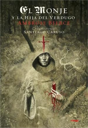 MONJE Y LA HIJA DEL VERDUGO, EL | 9788412314328 | BIERCE, AMBROSE