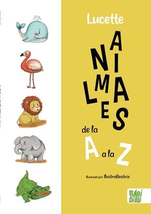 ANIMALES DE LA A A LA Z | 9788418649165 | LECETTE