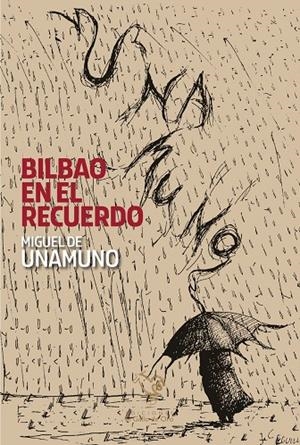 BILBAO EN EL RECUERDO | 9788416575909 | DE UNAMUNO, MIGUEL