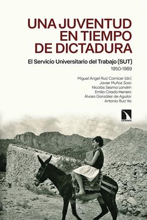 JUVENTUD EN TIEMPO DE DICTADURA, UNA | 9788413522302 | CRIADO / GONZALEZ DE AGUILA