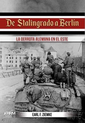DE STALINGRADO A BERLÍN | 9788417859329 | ZIEMKE, EARL F.