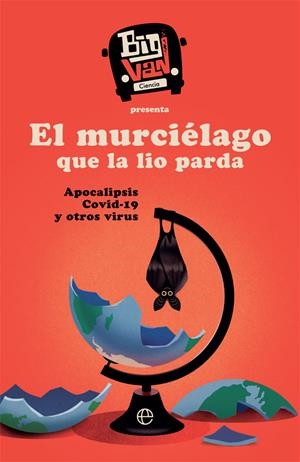 MURCIÉLAGO QUE LA LIO PARDA, EL | 9788413841083 | BIG VAN CIENCIA