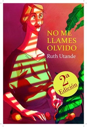 NO ME LLAMES OLVIDO | 9788409064342 | UTANDE REIGOSA, RUTH