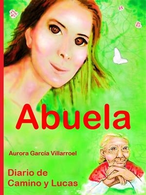 ABUELA | 9788409103966 | GARCIA VILLARROEL, AURORA