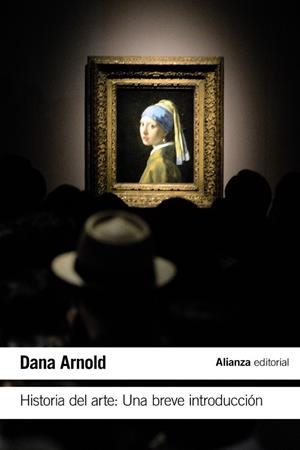 HISTORIA DEL ARTE : UNA BREVE INTRODUCCIÓN | 9788413623481 | ARNOLD, DANA