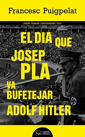 DIA QUE JOSEP PLA VA BUFETEJAR ADOLF HITLER, EL | 9788413032559 | PUIGPELAT, FRANCESC
