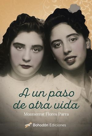 A UN PASO DE OTRA VIDA | 9788418633188 | FLORES PARRA, MONTSERRAT