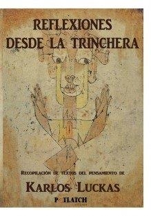 REFLEXIONES DESDE LA TRINCHERA. RECOPILACIÓN DE TEXTOS DEL PENSAMIENTO DE KARLOS LUCKAS | 9788468554990 | ALVAREZ CARRILLO, ENRIQUE