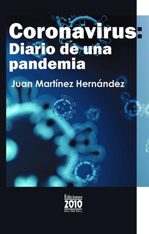 CORONAVIRUS : DIARIO DE UNA PANDEMIA | 9788495058171 | MARTINEZ HERNANDEZ, JUAN