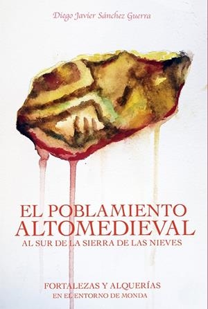 POBLAMIENTO ALTOMEDIEVAL AL SUR DE LA SIERRA DE LAS NIEVE, EL | 9788412230215 | SÁNCHEZ GUERRA, DIEGO JAVIER