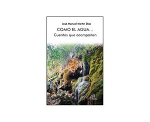 COMO EL AGUA | 9788417398767 | MARTIN DIAZ, JOSE MANUEL