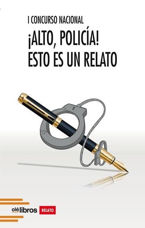 I CONCURSO NACIONAL ­ ALTO, POLICÍA! ESTO ES UN RELATO | 9788418208942 | VARIOS AUTORES