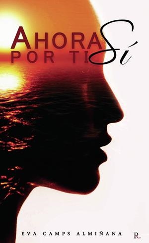 AHORA SÍ. POR TI | 9788418654374 | CAMPS ALMIÑANA, EVA MARÍA
