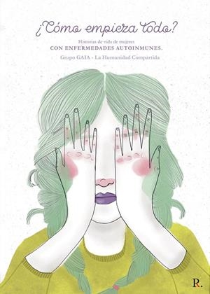 HISTORIA DE VIDA DE MUJERES, CON ENFERMEDADES AUTOINMUNES | 9788418314872 | ASOCIACIÓN GRUPO GAIA