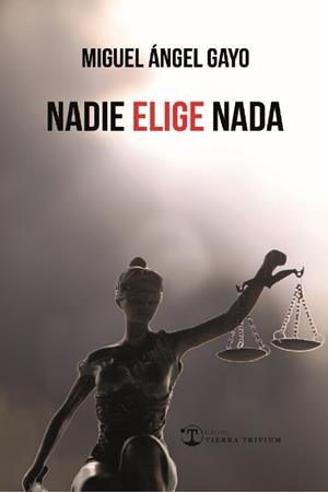 NADIE ELIGE NADA | 9788412314748 | GAYO, MIGUEL ÁNGEL